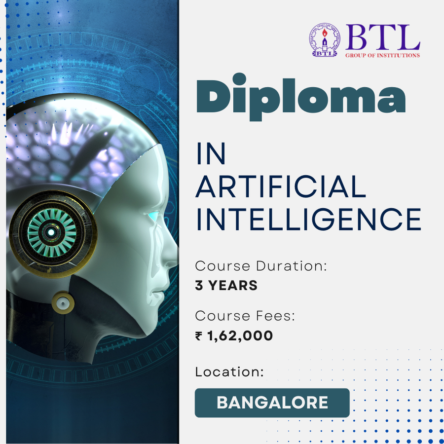 Diploma In Artificial Intelligence  at BTL Group of Institutions, Bengaluru/Bangalore